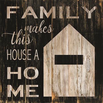 Framed Family Makes This House a Home Print