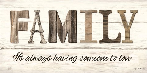 Framed Family is Always Having Someone to Love Print