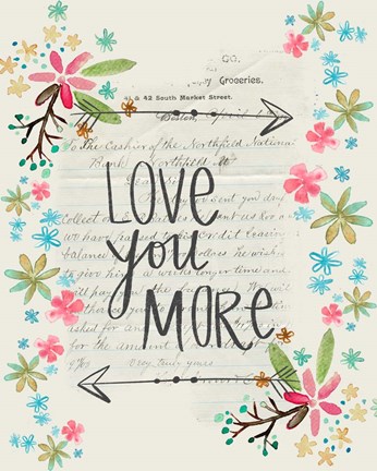 Framed Love You More Print