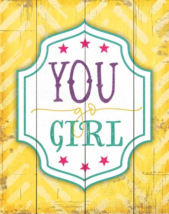 Framed You Go Girl Print