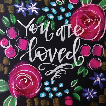 Framed You Are Loved Print
