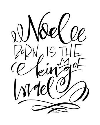 Framed Born is the King Print