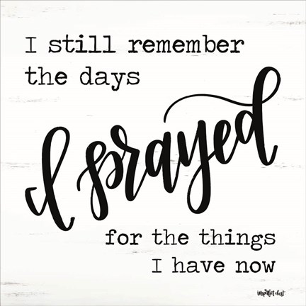 Framed I Prayed Print