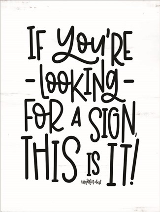 Framed Looking For a Sign Print