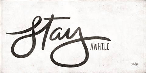 Framed Stay Awhile Print