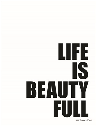 Framed Life is Beauty Full Print
