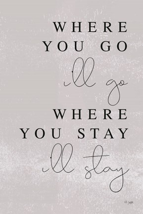 Framed Where You Go Print