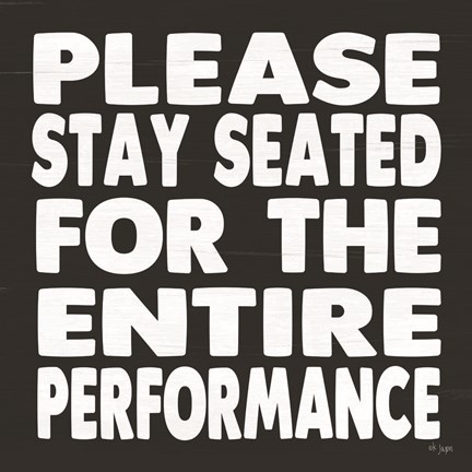 Framed Please Stay Seated Print