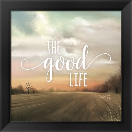 Framed Good Life Print