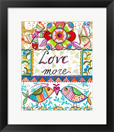 Framed Love More Print