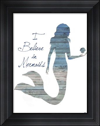 Framed I Believe in Mermaids Print