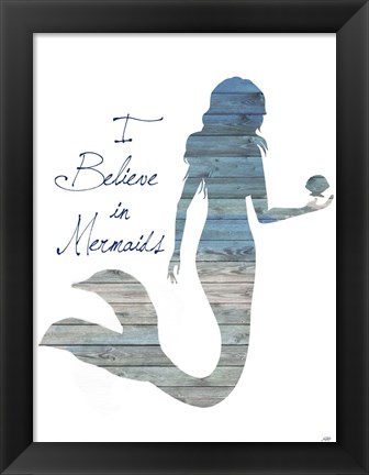 Framed I Believe in Mermaids Print