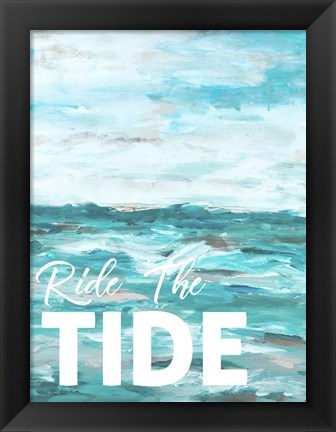 Framed Ride The Tide Print