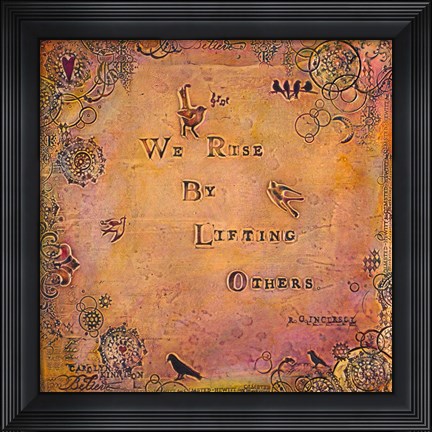 Framed We Rise by Lifting Others Print