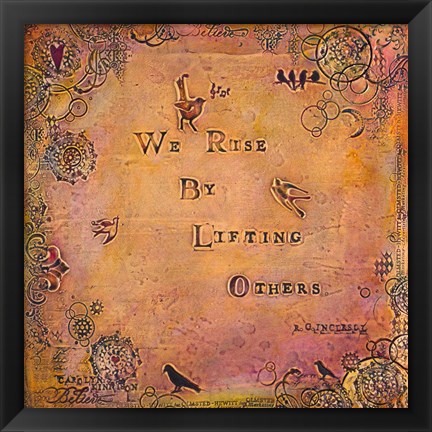 Framed We Rise by Lifting Others Print