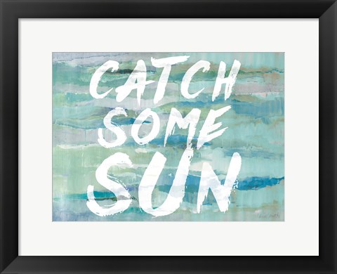 Framed Catch Some Sun Print