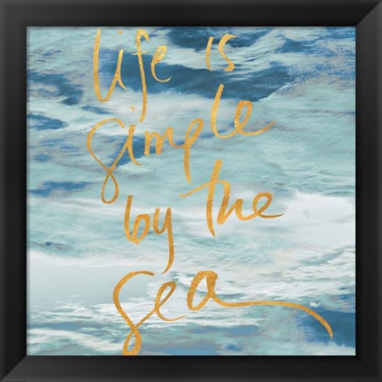 Framed Life is Simple By the Sea Print