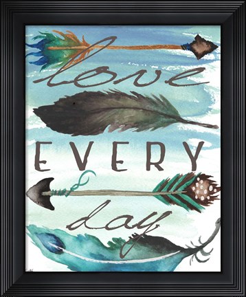 Framed Love Every Day Print