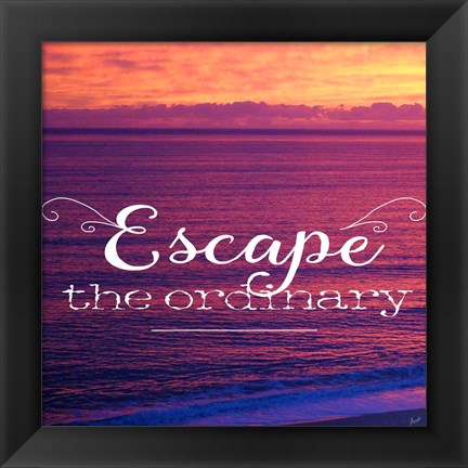 Framed Escape The Ordinary Print