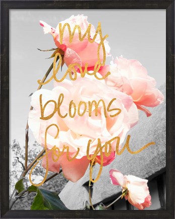 Framed Love Blooms I Print