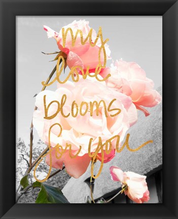 Framed Love Blooms I Print