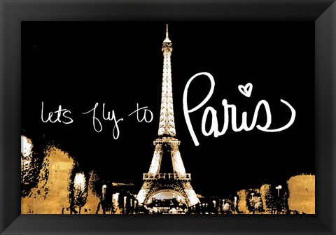 Framed Let&#39;s Fly To Paris Print