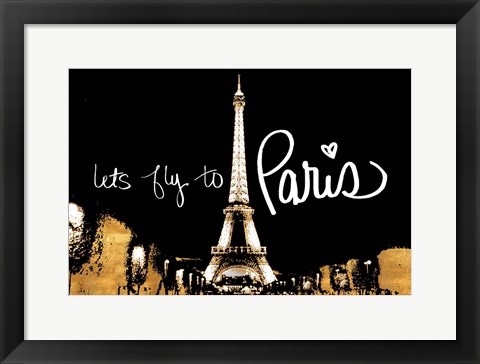 Framed Let&#39;s Fly To Paris Print