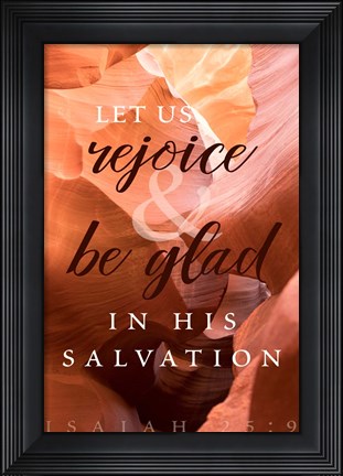 Framed Rejoice in His Salvation Print