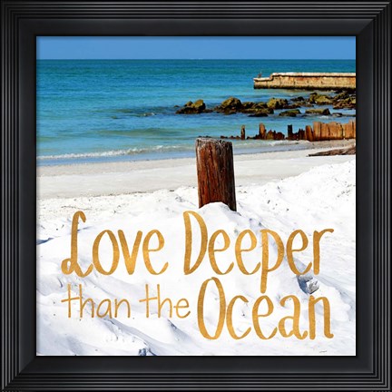 Framed Love Deeper Print