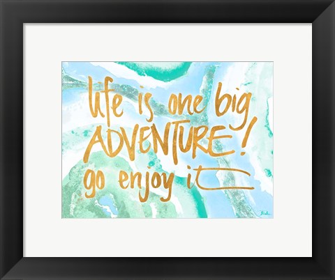 Framed Life is One Big Adventure Print
