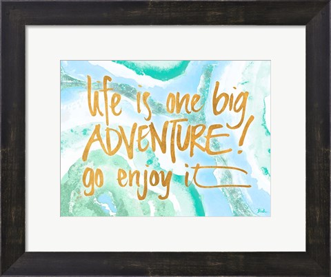 Framed Life is One Big Adventure Print