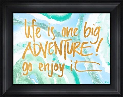 Framed Life is One Big Adventure Print
