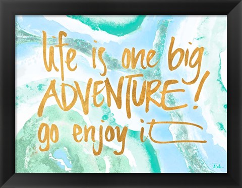 Framed Life is One Big Adventure Print