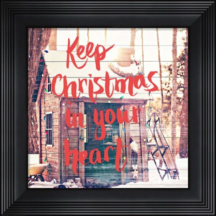 Framed Keep Christmas In Your Heart Print