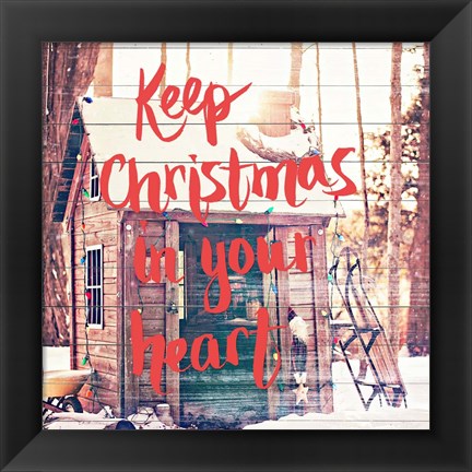 Framed Keep Christmas In Your Heart Print