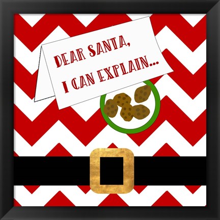 Framed Dear Santa, I Can Explain Print