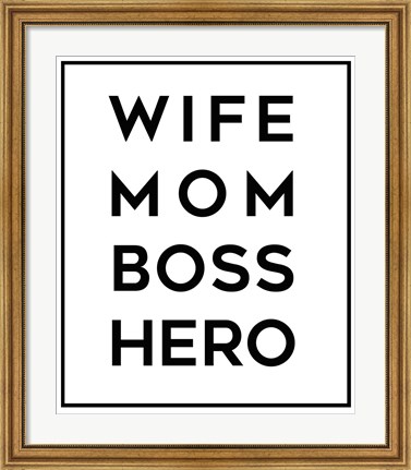 Framed Wife Mom Boss Hero Print