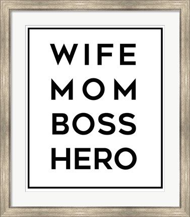Framed Wife Mom Boss Hero Print