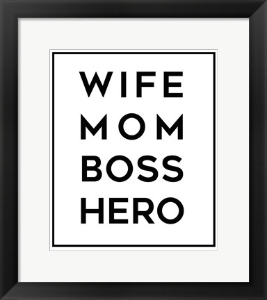 Framed Wife Mom Boss Hero Print