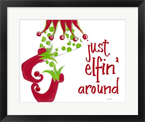 Framed Just Elfin&#39; Around Print