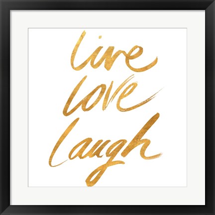 Framed Live Love Laugh Gold Print