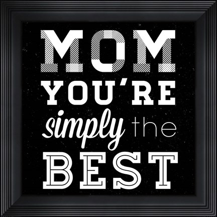 Framed Simply the Best Mom Square Print