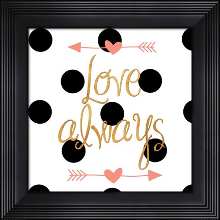 Framed Love Always Print