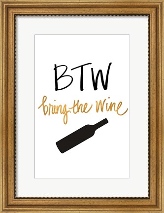 Framed Bring the Wine Print