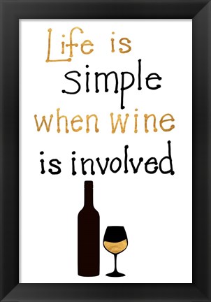 Framed Simple Life with Wine Print