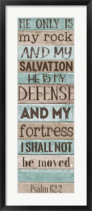 Framed He is my Rock Print