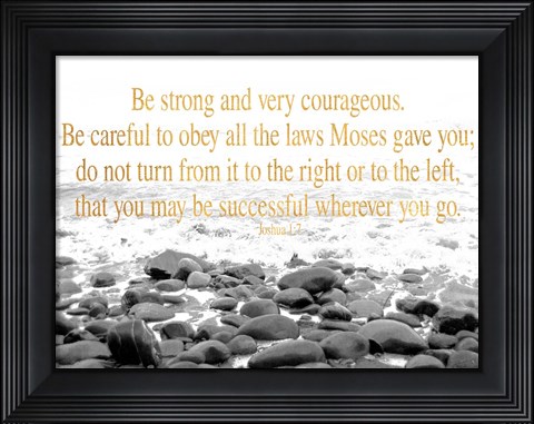 Framed Be Strong and Courageous Print
