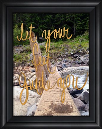 Framed Let Your Feet Guide You Print