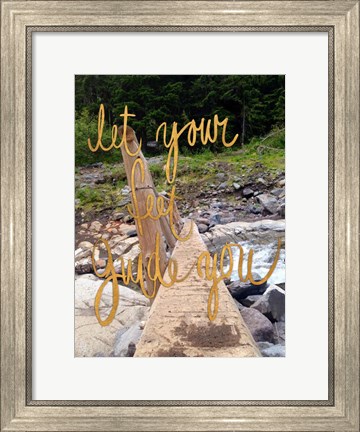 Framed Let Your Feet Guide You Print