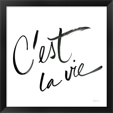 Framed Cest La Vie Print